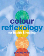 Color Reflexology: For Health & Healing