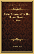 Color Schemes for the Flower Garden (1919)