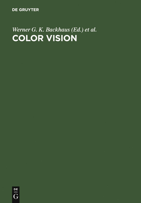 Color Vision - Backhaus, Werner G K (Editor), and Kliegl, Reinhold (Editor), and Werner, John S (Editor)