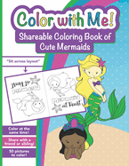 Color with Me! Shareable Coloring Book of Cute Mermaids: For Kids Ages 3-8