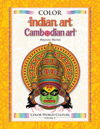 Color World Culture: Indian Art & Cambodian Art