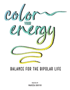 Color Your Energy: Balance for the Bipolar Life