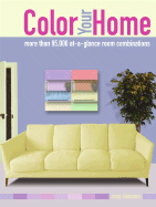 Color Your Home: More Than 65,000 At-A-Glance Room Combinations