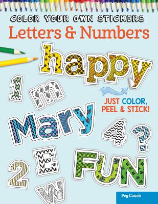 Color Your Own Stickers Letters & Numbers: Just Color, Peel & Stick - Couch, Peg