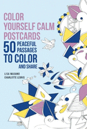 Color Yourself Calm Postcards: 50 Peaceful Passages to Color and Share