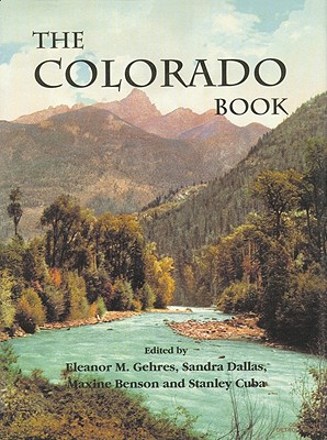 Colorado Book, the (Hc) - Gehres, Eleanor M (Editor), and Dallas, Sandra (Editor), and Cuba, Stanley (Editor)