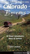 Colorado Byways: Backcountry Drives for the Whole Family