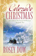 Colorado Christmas: Love Comes in Three Unexpected Packages During the 1880s