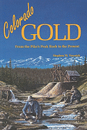 Colorado Gold: From the Pike's Peak Rush to the Present