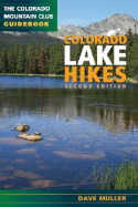 Colorado Lake Hikes: The Colorado Mountain Club Guidebook