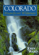 Colorado: Magnificent Wilderness
