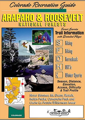 Colorado Recreation Guide, Arapaho & Roosevelt National Forests - Outdoor Books & Maps Inc, and Outdoor Books & Maps