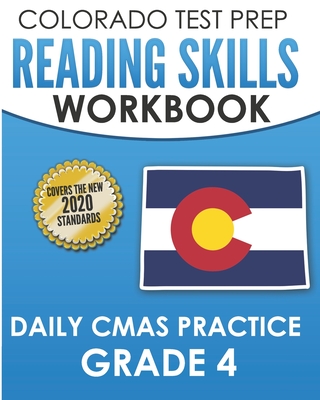 COLORADO TEST PREP Reading Skills Workbook Daily CMAS Practice Grade 4: Preparation for the CMAS English Language Arts Tests - Tmp Colorado, and Wake, C