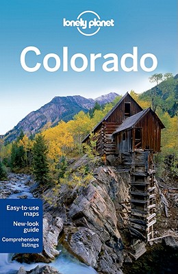 Colorado - Cavalieri, Nate, and Lonely Planet, and McKinnon, Rowan