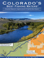 Colorado's Best Fishing Waters: Detailed Maps for Anglers of Over 70 of the Best Waters