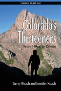 Colorado's Thirteeners: From Hikes to Climbs
