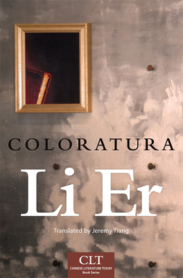 Coloratura - Li Er, Mr., and Tiang, Jeremy (Translated by)