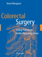 Colorectal Surgery: Living Pathology in the Operating Room