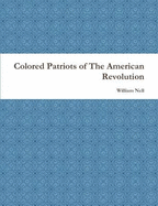 Colored Patriots of The American Revolution