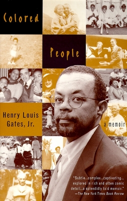 Colored People: A Memoir - Gates, Henry Louis, Jr.