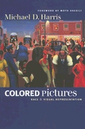 Colored Pictures: Race and Visual Representation