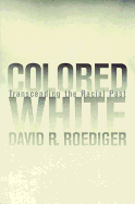 Colored White, 10: Transcending the Racial Past