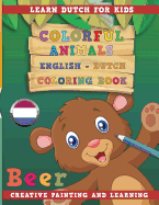 Colorful Animals English - Dutch Coloring Book. Learn Dutch for Kids. Creative painting and learning.