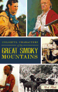 Colorful Characters of the Great Smoky Mountains