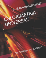 Colorimetria Universal: Coloracion del Cabello