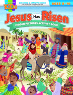 Coloring & Activity Book - Easter 8-10: Jesus Has Risen! Hidden Pictures Activity Book