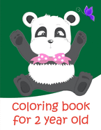 Coloring Book For 2 Year Old: Baby Funny Animals and Pets Coloring Pages for boys, girls, Children