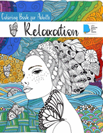 Coloring Book for Adults Relaxation: Adult Coloring Books: Women, Men, Flowers, Animals and Garden Designs Stress Relieving Designs for Relaxation High Resolutions Gorgeous Coloring Book