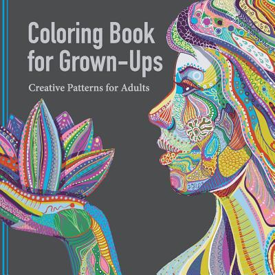 Coloring Book for Grown Ups: Creative Patterns for Adults - 