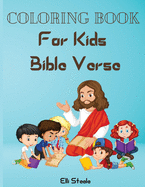 Coloring Book For Kids Bible Verse: Amazing Christian Coloring Book for kids with Inspirational Bible Verse Quotes.