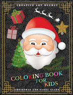 Coloring book for kids - Christmas and Santa Claus: 30 Christmas motifs to Color. Christmas Coloring Book for Children from 6 Years for Creativity. (Deer, Animals Christmas houses, Santa Claus coloring book and much more)