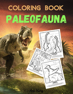Coloring Book Paleofauna: Color and Learn the History of 50 Prehistoric Animals. With Accurate Description of Each Animal.