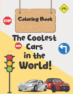 Coloring book: The Coolest Cars in the World!