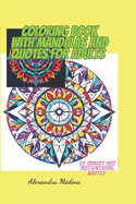 Coloring book with mandalas and quotes for adults