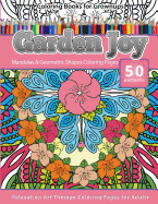 Coloring Books for Grownups Garden Joy: Mandala & Geometric Shapes Coloring Pages Relaxation Art Therapy Coloring Pages for Adults