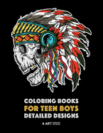 Coloring Books for Teen Boys: Detailed Designs: Complex Drawings for Teenagers & Older Boys; Zendoodle Lions, Tigers, Dragons, Snakes, Skulls & Geometric Patterns