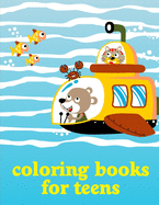 Coloring Books For Teens: Coloring Pages, cute Pictures for toddlers Children Kids Kindergarten and adults