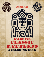 Coloring Classic Patterns (a Coloring Book)