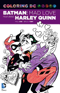 Coloring DC: Batman: Mad Love Featuring Harley Quinn