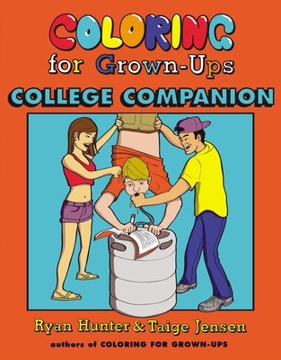 Coloring for Grown-Ups College Companion - Hunter, Ryan, and Jensen, Taige