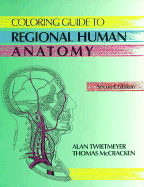 Coloring Guide to Regional Human Anatomy - Twietmeyer, T Alan, and McCracken, Thomas O, MS