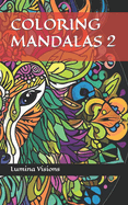 Coloring Mandalas For Adults And Children 2: The Ultimate Antistress Book