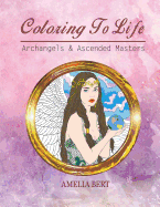 Coloring to Life: Angels and Ascended Masters