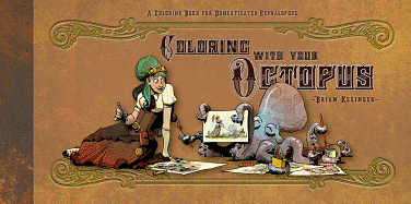 Coloring with Your Octopus: A Coloring Book for Domesticated Cephalopods
