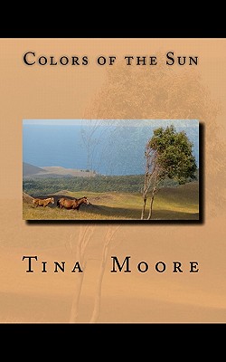 Colors of the Sun - Moore, Tina