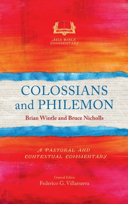 Colossians and Philemon: A Pastoral and Contextual Commentary - Wintle, Brian, and Nicholls, Bruce J